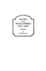 Scots in the West Indies, 1707-1857. Volume I - Book