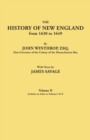 History of New England from 1630 to 1649, by John Winthrop, Esq., First Governor of the Colony of the Massachusetts Bay. in Two Volumes. Volume II. In - Book