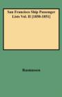 San Francisco Ship Passenger Lists Vol. II [1850-1851] - Book