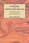 The Surnames of North West Ireland : Concise Histories of the Major Surnames of Gaelic and Planter Origin - Book