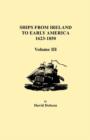 Ships from Ireland to Early America, 1623-1850. Volume III - Book