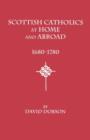 Scottish Catholics at Home and Abroad, 1680-1780 - Book