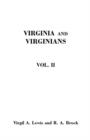 Virginia and Virginians, 1606-1888. in Two Volumes. Volume II - Book