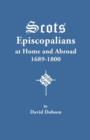Scots Episcopalians at Home and Abroad, 1689-1800 - Book