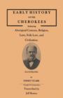 Early History of the Cherokees, Embracing Aboriginal Customs, Religion, Laws, Folk Lore, and Civilization. Illustrated - Book