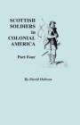 Scottish Soldiers in Colonial America. Part Four - Book