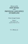 Abstracts of the Debt Books of the Provincial Land Office of Maryland : Prince George's County, Volume I. Calvert Papers, 1750; Liber 33: 1753, 1754, 1 - Book