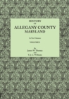 History of Allegany County, Maryland. to This Is Added a Biographical and Genealogical Record of Representative Families, Prepared from Data Obtained - Book