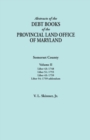 Abstracts of the Debt Books of the Provincial Land Office of Maryland. Somerset County, Volume II : Liber 43: 1748; Liber 51: 1755; Liber 45: 1759; Lib - Book
