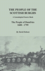 People of the Scottish Burghs : A Genealogical Source Book. the People of Dumfries, 1600-1799 - Book