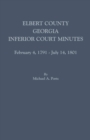 Elbert County, Georgia, Inferior Court Minutes, February 4, 1791-July 14, 1801 - Book
