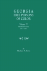 Georgia Free Persons of Color, Volume IV : Chatham County, 1817-1863 - Book
