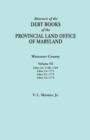 Abstracts of the Debt Books of the Provincial Land Office of Maryland. Worcester County, Volume III. Liber 44 : 1768, 1769; Liber 53: 1771; Liber 51: 1 - Book