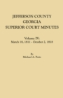 Jefferson County, Georgia, Superior Court Minutes. Volume IV : March 18, 1811 - October 2, 1818 - Book