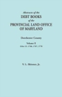 Abstracts of the Debt Books of the Provincial Land Office of Maryland. Dorchester County, Volume II. Liber 21 : 1766, 1767, 1770 - Book