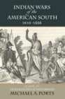 Indian Wars of the American South, 1610-1858 : A Guide for Genealogists & Historians - Book