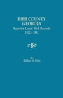 Bibb County, Georgia, Superior Court Trial Records, 1822-1842 - Book