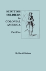 Scottish Soldiers in Colonial America, Part Five - Book
