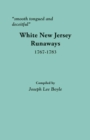 Smooth Tongued and Deceitful : White New Jersey Runaways, 1767-1783 - Book