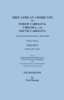 Free African Americans of North Carolina, Virginia, and South Carolina from the Colonial Period to About 1820. Sixth Edition, Volume I - Book