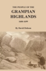The People of the Grampian Highlands, 1600-1699 - Book