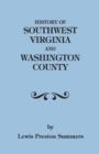 History of Southwest Virginia, 1746-1786; Washington County, 1777-1870 - Book