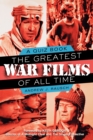 The Greatest War Films of All Time : A Quiz Book - Book