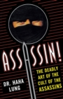 Assassin! : The Deadly Art of the Cult of the Assassins - Book