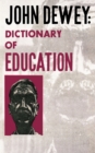 John Dewey - Dictionary of Education - Book
