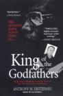 King of the Godfathers: - Anthony M. DeStefano