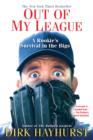 Out of My League: : A Rookie's Survival in the Bigs - eBook