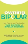 Owning Bipolar : How Patients and Families Can Take Control of Bipolar Disorder - Book