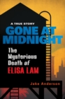 Gone At Midnight : The Tragic True Story Behind the Unsolved Internet Sensation - Book