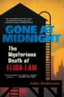 Gone at Midnight : The Tragic True Story Behind the Unsolved Internet Sensation - eBook