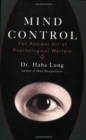 Mind Control : The Ancient Art of Psychological Warfare - eBook