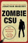 Zombie Csu : The Forensic Science of the Living Dead - Book