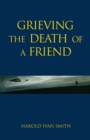 Grieving the Death of a Friend - Book