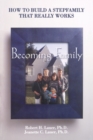 Becoming Family : How to Build a Stepfamily that Really Works - Book
