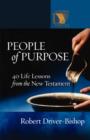 People of Purpose : 40 Life Lessons from the New Testament - Book