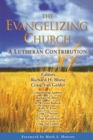 The Evangelizing Church : A Lutheran Contribution - Book