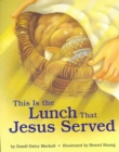 This is the Lunch That Jesus Served - Book