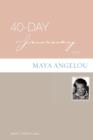 40-Day Journey with Maya Angelou - Book