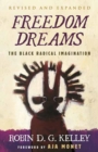 Freedom Dreams : The Black Radical Imagination - Book