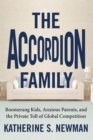The Accordion Family : Boomerang Kids, Anxious Parents, and the Private Toll of Global Competition - Book
