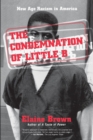 The Condemnation of Little B : New Age Racism in America - Book