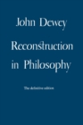 Reconstruction In Philosophy - Book