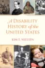 A Disability History Of The United States - Book