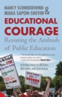 Educational Courage : Resisting the Ambush of Public Education - Book