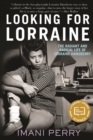 Looking for Lorraine : The Radiant and Radical Life of Lorraine Hansberry - Book