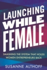 Launching While Female - eBook